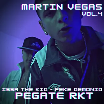 Pegate RKT | Martin Vegas, Vol. 4 by Peke Demonio