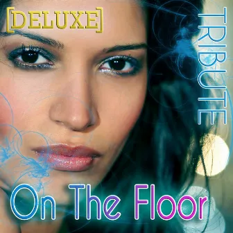 On The Floor (Jennifer Lopez Tribute) - Deluxe by PopMusik