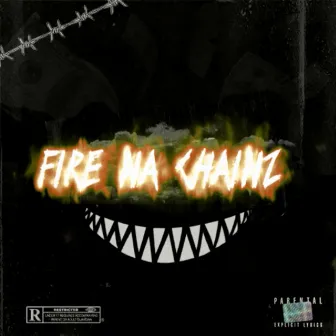 Fire na Chainz by Raph