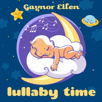 Lullaby Time by Gaynor Ellen