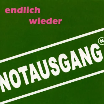 Endlich wieder by Notausgang