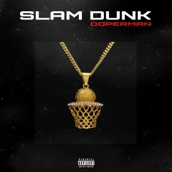 Slam Dunk by Doperman