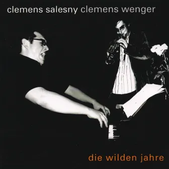 Die wilden Jahre by Clemens Wenger