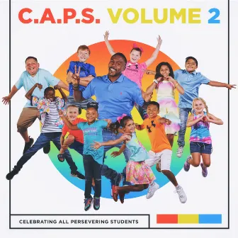 C.A.P.S. (Celebrating All Persevering Students), Vol. 2 by C.J. Luckey