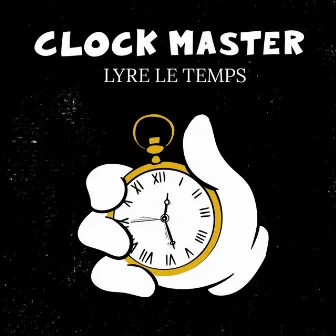 Clock Master by Lyre Le Temps