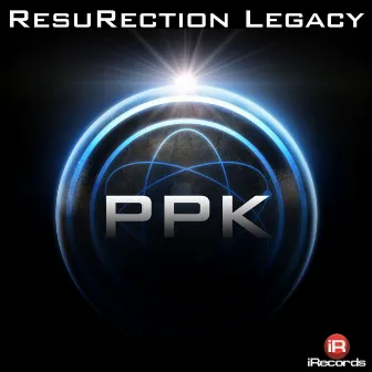 ResuRection Legacy by PPK