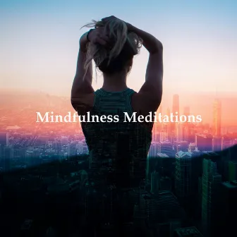 Mindfulness Meditations by Meditation Station