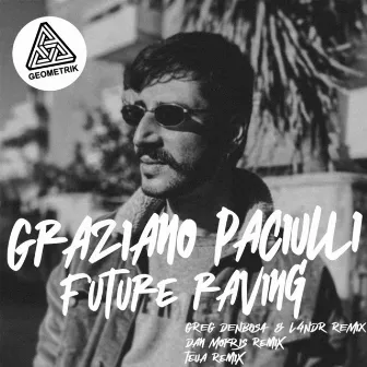 Future Raving by Graziano Paciulli