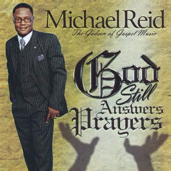 God Still Answer Prayers by Michael Reid