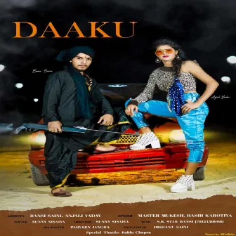 Daaku (feat. Bansi Saini, Anjali Yadav) by Unknown Artist