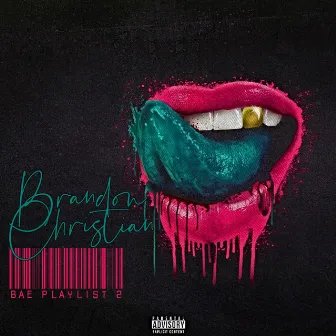 Bae Playlist 2 by Brandon Christian