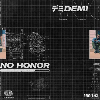 No Honor by D.E.M.I