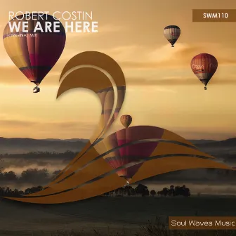 We Are Here by Robert Costin