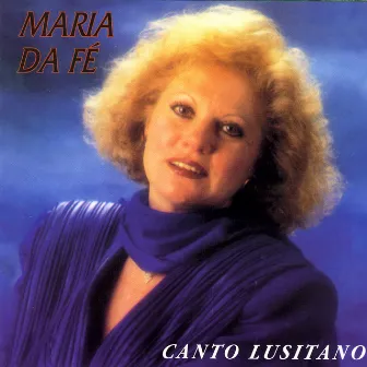 Canto Lusitano by Maria Da Fé