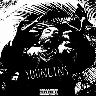 Youngins by The Underground