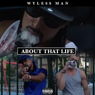 About That Life by Wyless Man