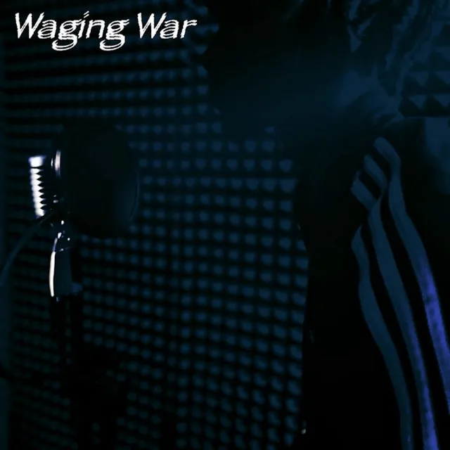 Waging War