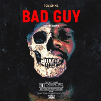 Bad Guy by Ron J Spike