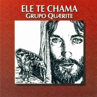 Ele Te Chama by Grupo Quaerite