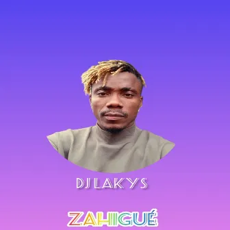 Zahigué by DJ Lakys