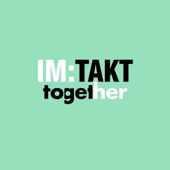 Together by im takt