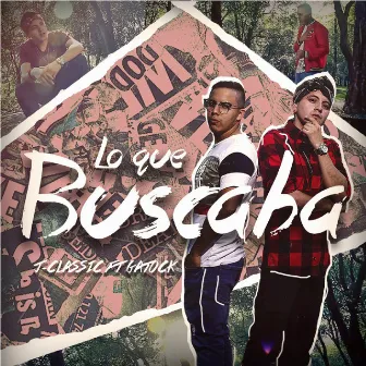 Lo Que Buscaba by J-Classic