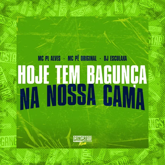 Hoje Tem Bagunça na Nossa Cama