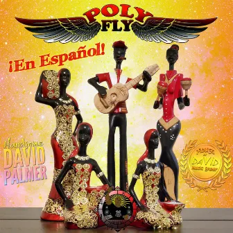 Poly Fly (¡En Español!) by Handsome David Palmer