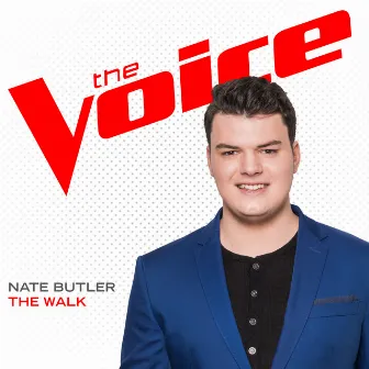 The Walk (The Voice Performance) by Nate Butler