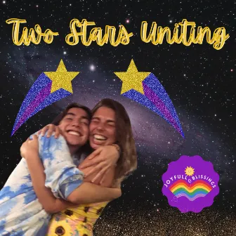 TWO STARS UNITING!! by Joyfull Blissings