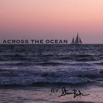 Across the Ocean by Steven Buckner