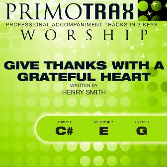 Give Thanks with a Grateful Heart (Worship Primotrax) [Performance Tracks] - EP by Krissy Nordhoff