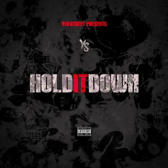 Hold it Down by YS