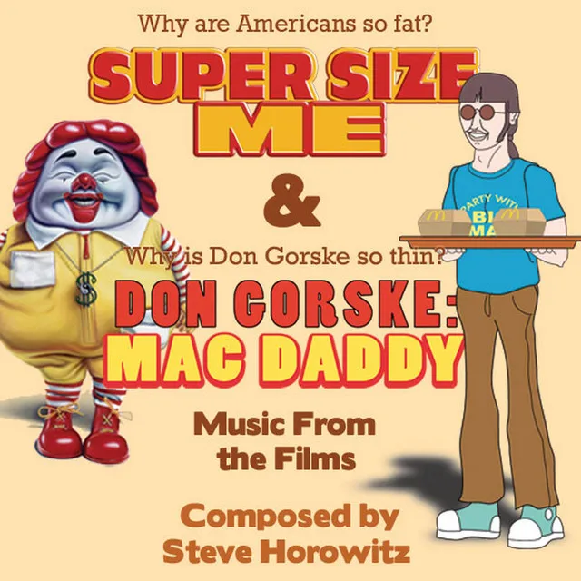 Super Size Me & Don Gorske Music from the Films