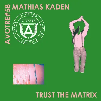 Trust The Matrix EP by Mathias Kaden