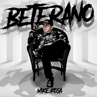 BETERANO by Mike Kosa