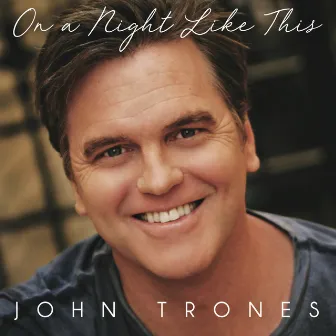 On a Night Like This by John Trones