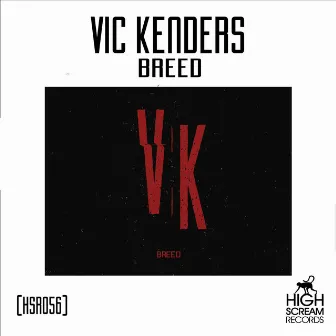 Breed by Vic Kenders