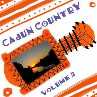 Cajun Country Volume 2 by Allen Fontenot & The Country Cajuns