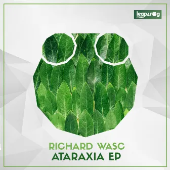 Ataraxia EP by Richard Wasc