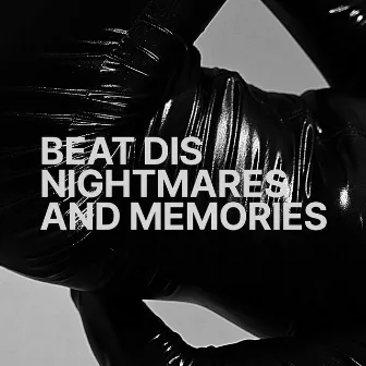 Nightmares and Memories by Beat Dis