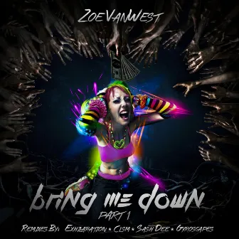 Bring Me Down Pt. 1 by Zoe Van West