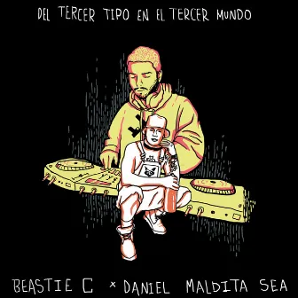 Del Tercer Tipo en el Tercer Mundo by Beastie C