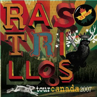 En Vivo Tour Canada 2007 by Rastrillos