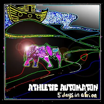 5 Days in Africa: Extended by Athletic Automaton