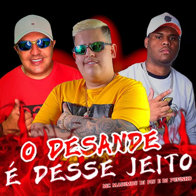 O Desande É Desse Jeito