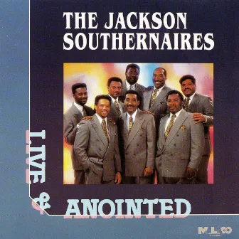 Live and Anointed (Live) by The Jackson Southernaires