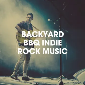 Backyard BBQ Indie Rock Music by 