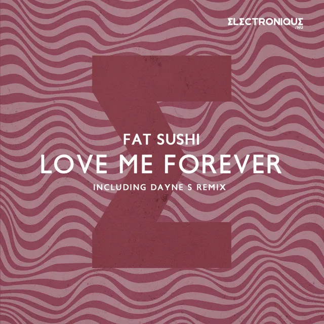 Love Me Forever - Original Mix