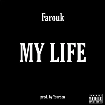 My Life by Farouk